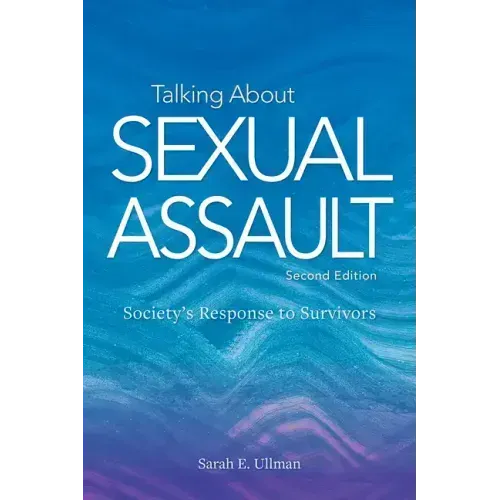 Talking about Sexual Assault: Society's Response to Survivors