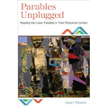 Parables Unplugged: Reading the Lukan Parables in Their Rhetorical Context