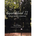 Squatchland Ii: Under the Sign of the Crooked Snake