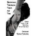 Breaking Through Thick and Thin: Finding Myself To Be Beautiful, No Matter What