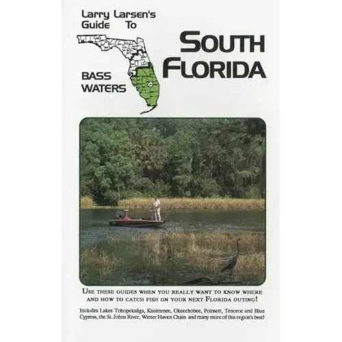 Larry Larsen's Guide to North Florida Bass Waters