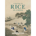 A History of Rice in China