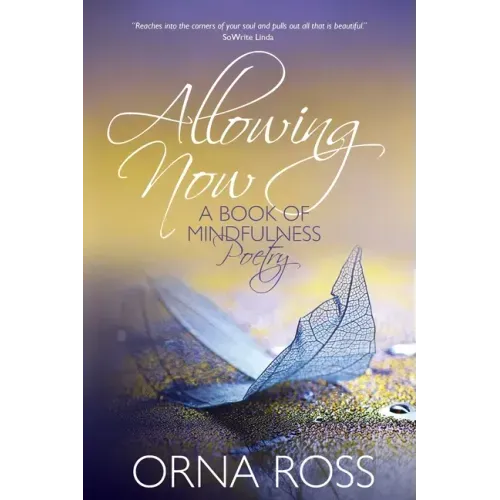 Allowing Now: A Book of Mindfulness Poetry