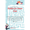 Riddles for Smart Kids: Riddles and trick questions for kids to enjoy with the whole family. Fun brain busters for ages 4-12