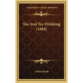 Tea and Tea Drinking (1884)