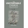 The Unstoppable Church: Believing God for Greater Things Regardless of Circumstances