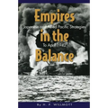 Empires in the Balance: Japanese and Allied Pacific Strategies to April 1942