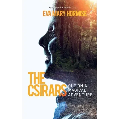 The Csirars: Out On A Magical Adventure