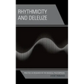 Rhythmicity and Deleuze: Practice as Research in the Musical-Philosophical