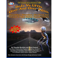 Deja Vu UFOs Over And Over Again