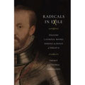 Radicals in Exile: English Catholic Books During the Reign of Philip II