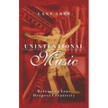 Unintentional Music: Releasing Your Deepest Creativity: Releasing Your Deepest Creativity
