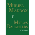 Myra's Daughters, A Novel