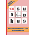 100 Sudokus: VARIOS NIVELES DE DIFICULTAD: FÁCIL, MEDIO Y DIFÍCIL. Tamaño Cuartilla. INCLUYE SOLUCIONES. REGALO ORIGINAL. JUEGOS DE