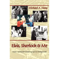 Elvis, Sherlock & Me