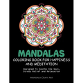 Mandalas Coloring Book For Happiness And Meditation: Designed To Soothe the Soul, Stress Relief and Relaxation ( 60 Unique Patterns With Different Sty