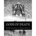 Gods of Death: An Encyclopedia of Death Deities