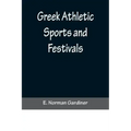 Greek Athletic Sports and Festivals