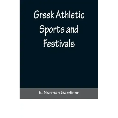 Greek Athletic Sports and Festivals