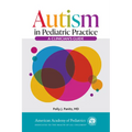 Autism in Pediatric Practice: A Clinician's Guide