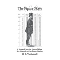 The Figure Skate: A Research into the Form of Blade Best Adapted to Curvilinear Skating