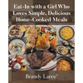 Eat-In with a Girl Who Loves Simple, Delicious Home-Cooked Meals