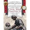 The Appreciation and Authentication of Civil War Timepieces