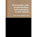 Homeopatia, para acupunturistas: homeosiniatria, Cuarta edicion