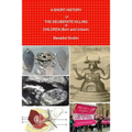 A SHORT HISTORY OF THE DELIBERATE KILLING OF CHILDREN (Born and Unborn)