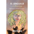 El Lenguaje Is Dancing Brief Narrativas of Thoughts Transitando