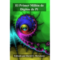 El Primer Millón de Dígitos de Pi