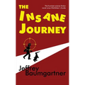 The Insane Journey