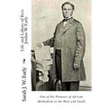 Life and Labors of Rev. Jordan W. Early: One of the Pioneers of African Methodism in the West and South