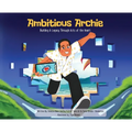 Ambitious Archie: Building a Legacy Through Acts of the Heart