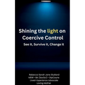 Shining the Light on Coercive Control See It. Survive It. Change It.
