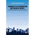 Probability of interruption and business impact: A mathematical approach to Business Continuity