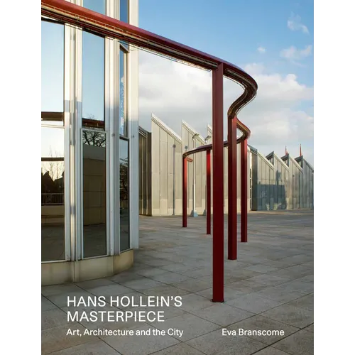 Hans Hollein's Masterpiece: Art, Architecture and the City