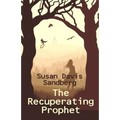 The Recuperating Prophet