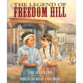 The Legend of Freedom Hill