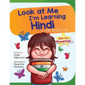 Look At Me I'm Learning Hindi: A Story For Ages 3-6