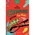 Chameleons The Ultimate Chameleon Book for Kids: 100+ Amazing Chameleon Facts, Photos, Quiz + More