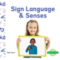 Sign Language & Senses