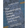 The Powersharing Series: People, Computers and You: A Resource Guide to the Complete Digital Edition