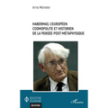 Habermas, l'européen cosmopolite et historien de la pensée post-métaphysique