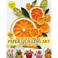 Fruits and Flowers Paper Quilling Art Design Collection of Images Only: Paper Crafting Quilling