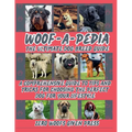 Woof-A-Pedia: The Brutally Honest Dog Breed Guide