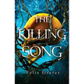 The Killing Song: The Songs of Faerth Duology Book #1