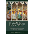 The Gospel of the Holy Spirit: Meditation and Commentary on the Acts of the Apostles