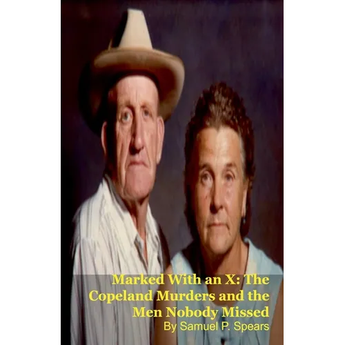 Marked With an X: The Copeland Murders and the Men Nobody Missed