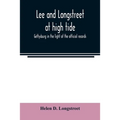 Lee and Longstreet at high tide; Gettysburg in the light of the official records